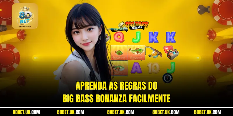 Aprenda as regras do Big Bass Bonanza facilmente