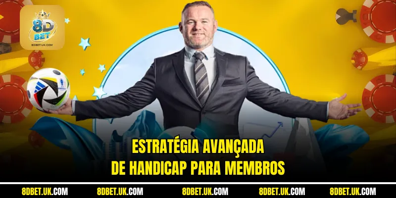 Estratégia avançada de handicap para membros