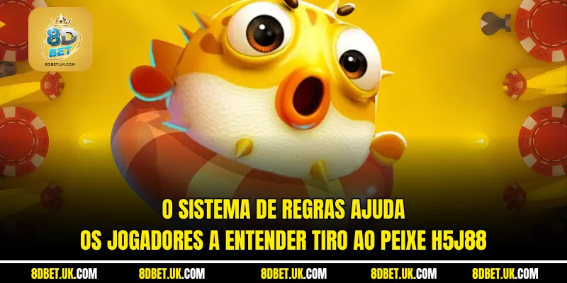 O sistema de regras ajuda os jogadores a entender Tiro ao Peixe H5J88