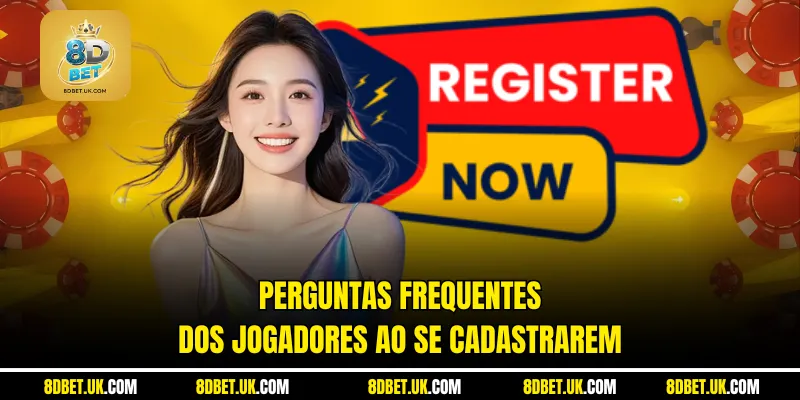 Perguntas frequentes dos jogadores ao se cadastrarem