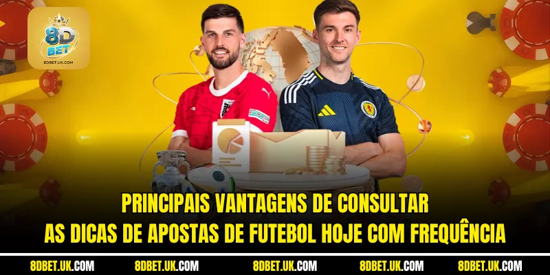 Principais vantagens de consultar as dicas de apostas de futebol hoje com frequência