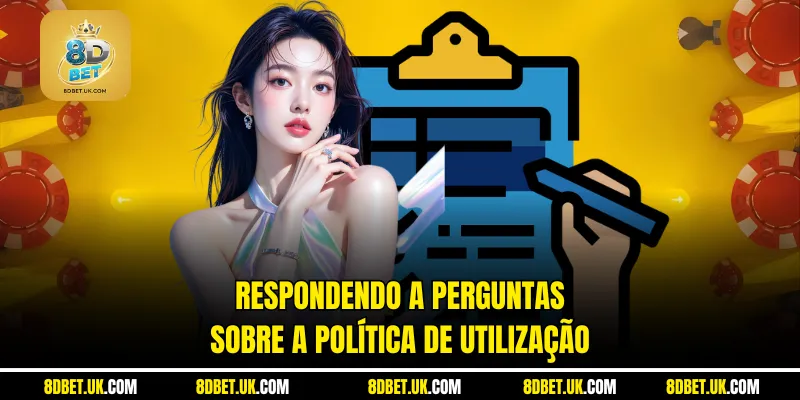 Respondendo a perguntas sobre a política de utilização