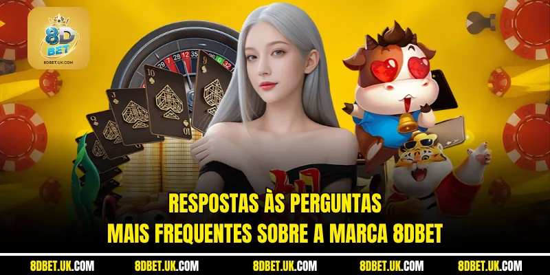 Respostas às perguntas mais frequentes sobre a marca 8dbet