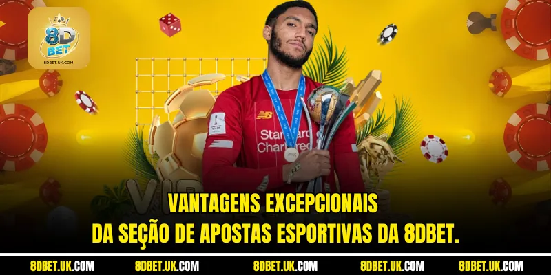 Vantagens excepcionais da seção de apostas esportivas da 8dbet