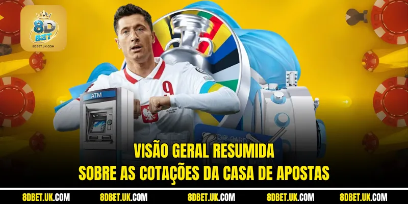 Visão geral resumida sobre as cotações da casa de apostas
