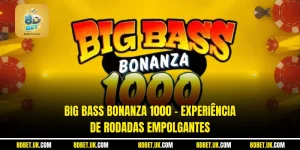 Big Bass Bonanza 1000